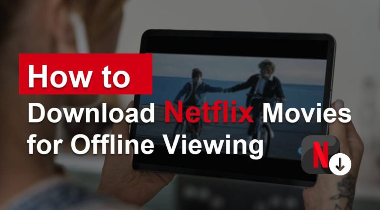 How to Download Netflix Videos, Movies, and Shows on PC: A Comprehensive Guide