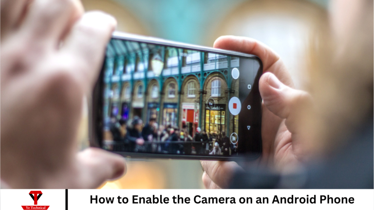 How to Enable the Camera on an Android Phone
